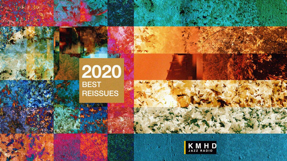 KMHD’s best jazz reissues of 2020 KMHD