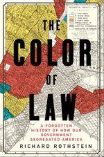 The Color of Law, by Richard Rothstein