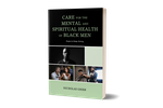 "Care for the Mental and Spiritual Health of Black Men: Hope to Keep Going" by Nicholas Grier