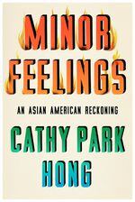 Cathy Park Hong's books "Minor Feelings" explores Asian American identity.