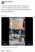 A social media post from "DrNaomiWolf" reading: "Thrown almost physically out of a restaurant in Salem OR, Epilogue, and called ‘motherfucker’ because I walked in unvaccinated and challenged what they had done.." Attached to the post is a video that shows a handmade cardboard sign reading: "VACCINES REQUIRED FOR SEATED DINING."