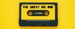 The Great Big One Mixtape