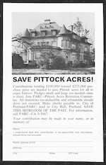 A flyer to save the mansion: Henry and Georgiana lived in the mansion for a short period of time. Georgiana died in 1918, and Henry died a year later. The Pittock family continued living in the home until 1958, but once they decided they wanted to move they realized it was hard to sell. In 1962, the mansion was severely damaged by the Columbus Day Storm. The mansion was on the verge of being torn down, but Portland citizens rose to fund the repairs and establish the property as a historical landmark.