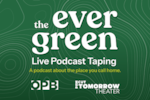 The Evergreen Live Podcast Taping at the Tomorrow Theater