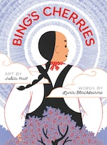 "Bing's Cherries" is a new children's book from author Livia Blackburne and illustrator Julia Kuo which reimagines the life of Chinese horticulturalist Ah Bing into a classic American tall tale.