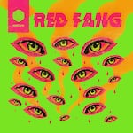 A brightly colored album color has a fluorescent green background with pink and orange images of more than a dozen eyes of different sizes and psychedelic swirls. Text reads "Red fang" and "arrows."