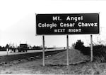 Road sign noting Colegio César Chávez in Mt. Angel, Ore., in 1973.