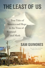 Journalist Sam Quinones says the formulation of meth has changed and it may be contributing to this country’s mental health crisis.