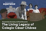 The Living Legacy of Colegio Cesar Chavez