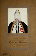 "Catalogue of official robes and banners of the Knights of the Ku Klux Klan," circa 1920s.
