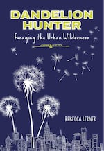 "Dandelion Hunter: Foraging the Urban Wilderness" is Lerner's first book.