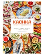 “Kachka: A Return to Russian Cooking” by Portland restaurateur Bonnie Frumkin Morales is a smart, delicious read, the tale of a Belarusian family's move to the U.S., a daughter's discovery and playful reinterpretation of culinary traditions — and there are recipes!