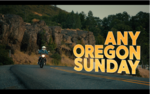 "Any Oregon Sunday" is a documentary about motorcycle riders in the state.