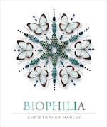 "Biophilia" by Christopher MarleyPublished by Abrams