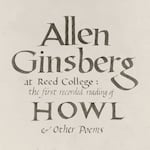 The album cover of Omnivore Recordings' Allen Ginsberg - At Reed College: The First Recorded Reading of Howl and Other Poems. Simple, black calligraphy handwritten against a cream background by Reed College's Gregory MacNaughton.