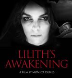 Monica Demes' "Lilith's Awakening" is the first feature film to come out of the David Lynch Graduate School of Cinematic Arts at the Maharishi University in Iowa. 
