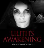 Monica Demes' "Lilith's Awakening" is the first feature film to come out of the David Lynch Graduate School of Cinematic Arts at the Maharishi University in Iowa.
