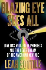 Leah Sottile's latest book explores American New Age. The book puts a spotlight on the history of U.S. spiritualism and highlights the innerworkings of groups such as Love Has Won, I AM and Church Universal and Triumphant.