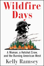 Ramsey’s new memoir, "Wildfire Days", follows her rookie seasons as a wildland firefighter on an elite hotshot crew in the Pacific Northwest.