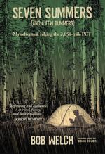 The latest book by Eugene author Bob Welch is “Seven Summers (and a few Bummers): My Adventures on the 2,650-mile Pacific Crest Trail.”