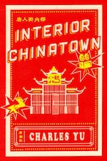 "Interior Chinatown" by author Charles Yu won the 2020 National Book Award