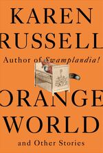 Karen Russell's latest story collection includes tales of spectral parties, demonic bargains, and some highly aggressive forms of plant life.