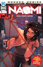 "Naomi," written by Brian Michael Bendis and David F. Walker, with art by Jamal Campbell, is the third title from Bendis' Wonder Comics imprint with DC Comics.