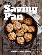 The "Saving Pan" cover features a blackberry-blueberry cobbler made in a cast-iron skillet, one of three meanings of "pan" in the book title. The others references are the genus name for two chimpanzee species and a character in a popular children's story about lost childhood.