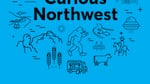 "Curious Northwest"