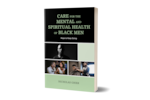 "Care for the Mental and Spiritual Health of Black Men: Hope to Keep Going" by Nicholas Grier